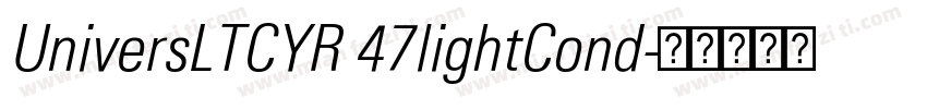 UniversLTCYR 47lightCond字体转换